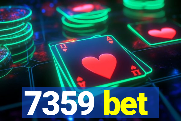 7359 bet